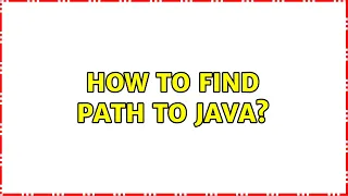 Ubuntu How to find path to java 2 Solutions