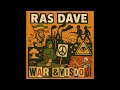 Ras Dave - WAR \u0026 WISDOM (Full Album)