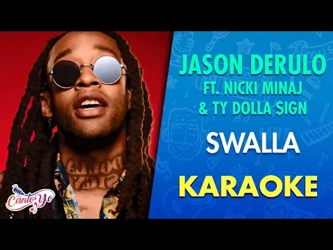 Download MP3 Jason Derulo - Swalla ft. Nicki Minaj & Ty Dolla $ign (Karaoke) | CantoYo