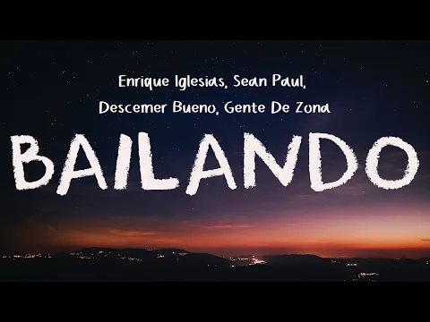 Download MP3 Enrique Iglesias - Bailando (Lyrics English Version) ft. Sean Paul, Descemer Bueno, Gente De Zona