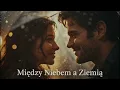 Lagu Między Niebem a Ziemią – Deszczowa Noc - Najpiękniejsza Ballada o Spotkaniu - Ballada Nocą