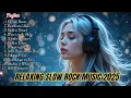 Download Lagu [RELAX Slow Rock Music 2025 VOL 1 🎧] Rock | Ballad | Sleep | Soft Rock | Enjoy