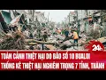 Download Lagu Toàn cảnh thiệt hại do bão số 10 Bualoi: Thống kê thiệt hại nghiêm trọng khắp 7 tỉnh, thành
