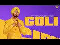 Download Lagu GOLI (Official Audio) Gippy Grewal | Deepak Dhillon | Kulshan Sandhu  | Kabal Saroopwali