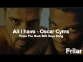 Download Lagu All I Have - Oscar Cyms (LYRICS) (From The Next 365 Days Song)