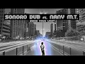Sonoro Dub (feat. Nany M.T.) - Dub Mission