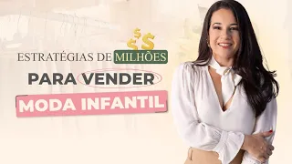 4 ESTRATÉGIAS de MILHÕES para FAZER MAIS VENDAS na sua LOJA DE MODA INFANTIL