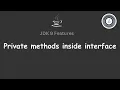Private methods inside interface in java9