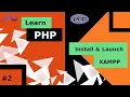 PHP Tutorial 2 - Install and Launch XAMPP PHP For Beginners
