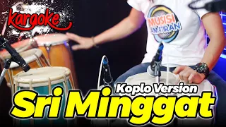 Download SRI MINGGAT KARAOKE VERSI KOPLO TERBARU MP3