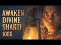 Lagu Awaken Divine Shakti | Goddess Mantra for Blessings \u0026 Inner Power