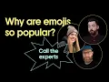 Creative Minds from Emojipedia and Rethink Talk Power Limitations and Age Specifics of Emoji