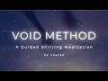 Enter the Void Reality Shifting Guided Meditation