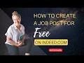 How To Create a Job Post For Free on Indeed