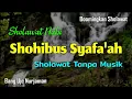 Download Lagu Shohibus Syafa'ah [ Sholawat Tanpa Musik ] Lirik Arab, Latin \u0026 Terjemah
