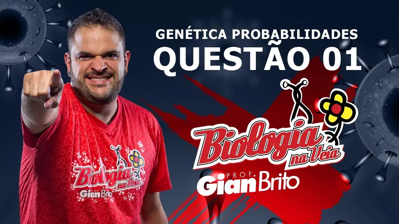 COMO CALCULAR PROBABILIDADE EM GENÉTICA - lista GENÉTICA PROBABILIDADES - questão 01
