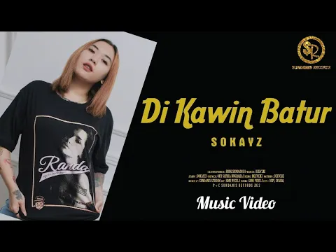 Download MP3 DIKAWIN BATUR - SOKAYZ (OFFICIAL MUSIC VIDEO)