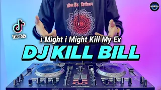 Download DJ KILL BILL - I MIGHT KILL MY EX REMIX FULL BASS VIRAL TIKTOK TERBARU 2022 | KILL BILL DENA EDIT MP3