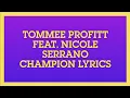 Download Lagu Tommee Profitt feat. Nicole Serrano - Champion lyrics