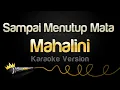 Download Lagu Mahalini - Sampai Menutup Mata (Karaoke Version)