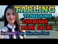 Download Lagu TARLING TENGDUNG_CIREBONAN SUPER MANTAP_BIKIN ADEM (MIMI CARINI) @toyobringin3238 