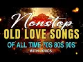 Download Lagu Old Love Songs 70's 80's 90's 🎸 Nonstop Soft Rock \u0026 Love Ballads 💿 lyrics