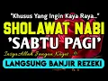 Download Lagu SHOLAWAT PENARIK REZEKI PALING DAHSYAT,Sholawat Nabi Muhammad SAW,SALAWAT JIBRIL PALING MERDU