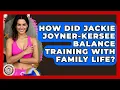 How Did Jackie Joyner-Kersee Balance Training With Family Life - Epic Sports Tales