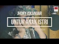 Download Lagu Untuk Anak Istri - Jhony Iskandar Cipt.Yayat Imrona Arr. Arief Iskandar (RAI Musicommunica)