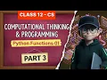 Python Functions Their Types Class 12 Computer Science Unit 1 Part 3
