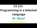 CS 111 Dr Bsoul Intro to Files Part 2 Python