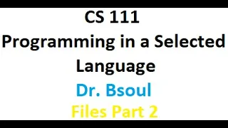 CS 111 Dr Bsoul Intro to Files Part 2 Python