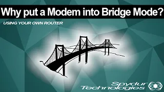 Why put a Modem into Bridge Mode