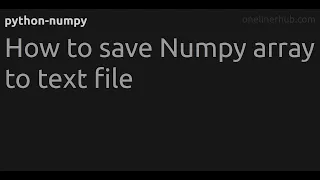 How to save Numpy array to text file