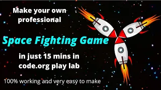 How to make a Space Fighting game in code org play lab in just 15 minutes Programming By Vyom