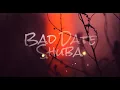Shuba - Bad Date ( Lyrics )