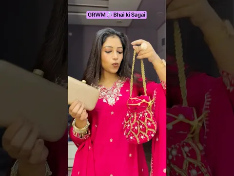 GRWM β¨ Mere Bhaiya ki Sagai ππ§Ώ Arrange Marriage π #shorts #youtubeshorts #short #trending #viral
