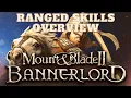 Ranged skills overview Bow Crossbow Throwing l M B2 Bannerlord