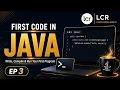 First Code in Java Hello World Program Java Tutorial for Beginners EP 3