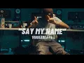 Download Lagu “SAY MY NAME” Official Drill Remix (Prod By. @vurrabeats )