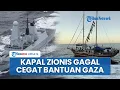 Download Lagu Angkatan Laut Israel Gagal Cegat Kapal Bantuan Menuju Gaza, Berhasil Lolos Tanpa Perlawanan