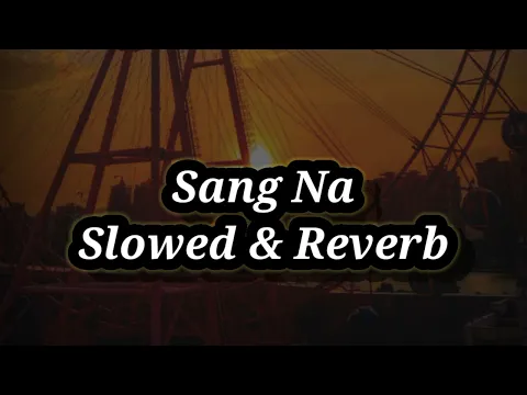 Download MP3 Sang_Na__Punjabi_Song__Slowest_World_Slowed_&_Reverb