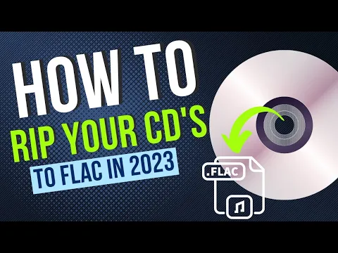 Download MP3 How to Rip Your Music CDs to FLAC in 2023