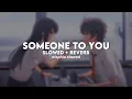 Download Lagu banners - someone to you (slowed + reverb)