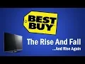 Best Buy - The Rise and Fall And Rise Again