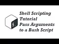04 Shell Scripting Tutorial for Beginners - Pass Arguments to a Bash Script