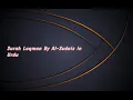 Download Lagu Surah Luqman (No. 31) By Al Sudais