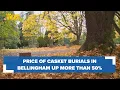 Price of casket burials in Bellingham up more than 50 out-of-towners to blame