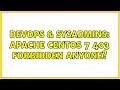 DevOps SysAdmins Apache CentOS 7 403 Forbidden Anyone