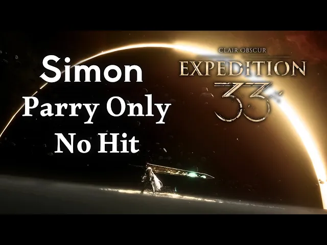 Clair Obscur: Expedition 33 - Simon Parry Only No Hit (Expert)